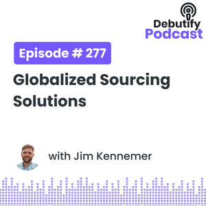 Globalized Sourcing Solutions with Jim Kennemer