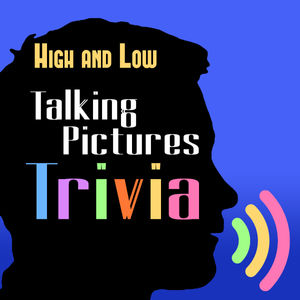 Talking Pictures Trivia