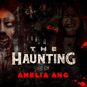 Special Announcement- The Haunting of Amelia Ang