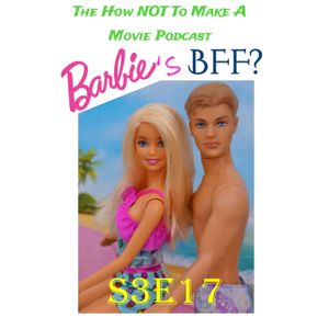 S3E17: Barbie's BFF?