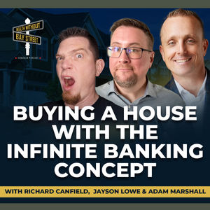 209. Buying a House with the Infinite Banking Concept