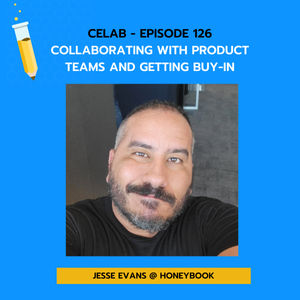 Episode 126 - Jesse Evans - Collaborating with Product Teams and Getting Buy-In