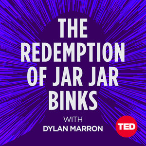 NEW PODCAST: Introducing The Redemption of Jar Jar Binks