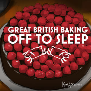 1252 - The Final | Great British Baking Off to Sleep S10/C7 Ep10