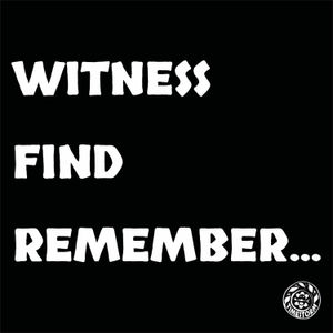 Episode 28: Witness Find Remember...