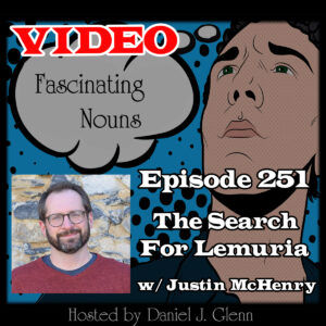 Ep. 251: The Search for Lemuria (Video)