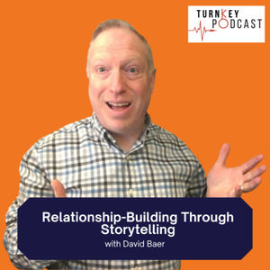 David Baer: ﻿Relationship-Building Through Storytelling 