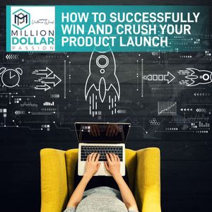 How To Successfully Win And Crush Your Product Launch