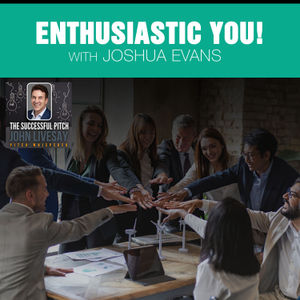 Enthusiastic You! With Joshua Evans
