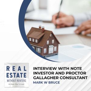 Interview with Note Investor and Proctor Gallagher Consultant, Mark W Bruce
