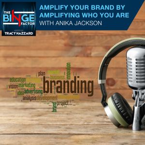 Amplify Your Brand By Amplifying Who You Are With Anika Jackson
