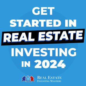 Get Started in Real Estate Investing in 2024! [Beginners START HERE!] » 1321