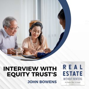 Interview With Equity Trust's John Bowens
