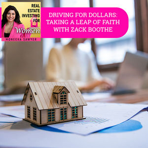 Driving For Dollars: The Magic of Wholesaling With Zack Boothe - Real Estate for Women