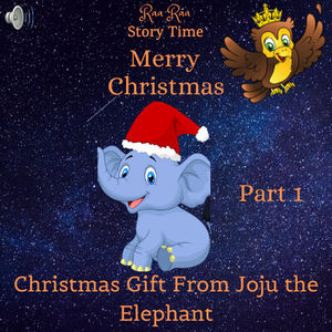 Christmas Special - Part 1 Christmas Gift from Joju the Elephant