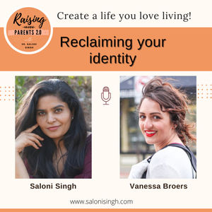 'Reclaiming your Identity' Saloni Singh with Vanessa Broers