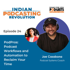 PodPros: Podcast Workflows and Automation to Reclaim Your Time | Joe Casabona