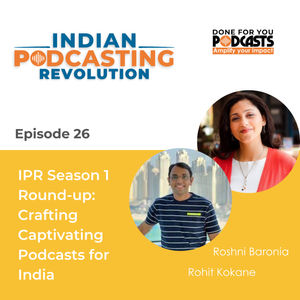 IPR Season 1 Round-up: Crafting Captivating Podcasts for India