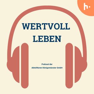 "Wertvoll leben" Podcast aus den Klosterbetrieben