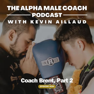 Episode 294: Coach Brent, Part 2