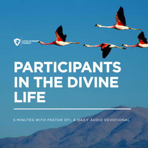 24th April 2024-Participants In The Divine Life-5 Minutes With Pastor Oti (Love Economy Church)