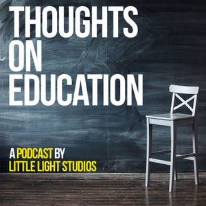 Thoughts On Education Episode 2