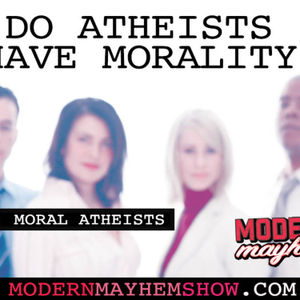 Ep 1: Moral Atheists