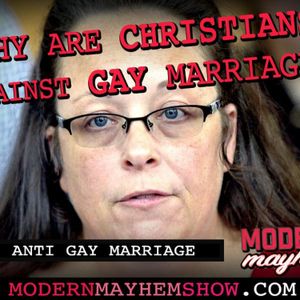 Ep 5: Anti Gay Marriage