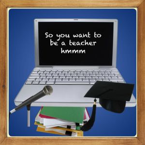 So You Want To Be A Teacher Ep3