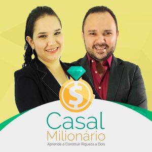 Podcast Do Casal Milionário - #02 - 5 Frases Sobre Dinheiro Proibidas no Relacionamento