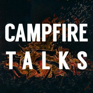 Campfire Talks - Episode 1