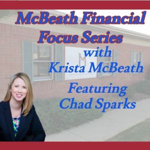 McBeath Financial Focus Series Featuring Chad Sparks on Financial Pre-Planning