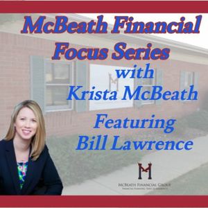 McBeath Financial Focus Series Featuring Bill Lawrence on Insurance Protection