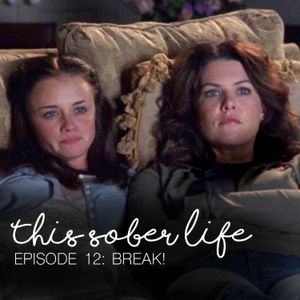 Episode 12: Break!