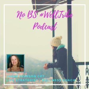 001 - Intro No BS #WellTribe Podcast