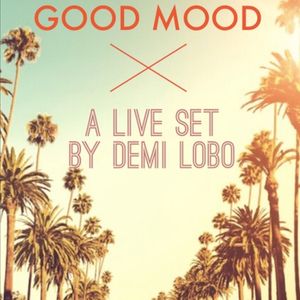 Demi Lobo Good Mood Mix