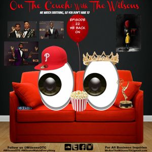 On The Couch withThe Wilsons EP22: We Back on IT