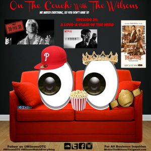 On The Couch with The Wilsons EP24: A Love-A-Flair of The Mind