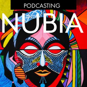 001 PODCASTING NUBIA: Why African Empires Matter