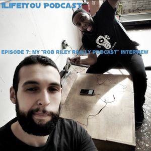 Episode 7: My RobRileyReally Podcast Interview