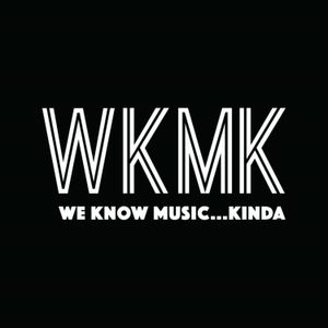 WKMK Episode 1.1