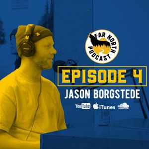 Episode 4 - Jason Borgstede
