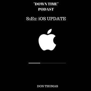 S1:E2- "iOS Update"