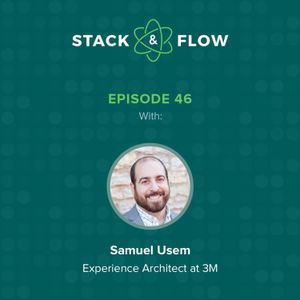 Sam Usem of 3M - Digging Into The Data, Managing Massive Installs, and Staying Agile