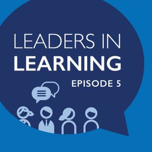 S3 Ep 5: What is the role of formal and informal leadership in organizational learning?
