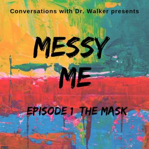 01 Messy Me Series: The Mask