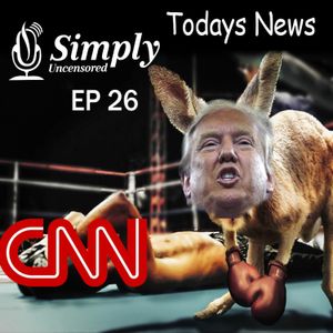 CNN IS A LIE! EP 26 Todays News