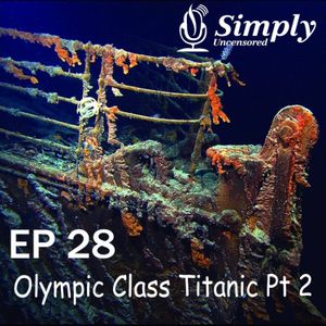 What Really Happened to The Titanic?? Ep 28