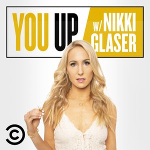 You Up w/ Nikki Glaser: All Juiced Up (w/ Tracy Morgan, Amy Schumer and more!)