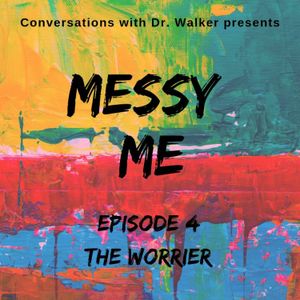 04 Messy Me Series The Worrier